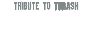 TRIBUTE TO THRASH Tribute to Thrash, c’est un plongeon en pleine zone de mosh avec à sa tête, Stéphane Buriez (Loudblast) ! Un hommage brûlant aux légendes du thrash metal, des riffs old school, de la vitesse, et une énergie contagieuse qui retourne tout sur son passage. Des classiques revisités avec passion et puissance. Préparez vos cervicales, ça va dépoussiérer sévère. 